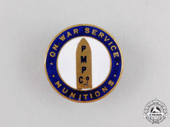 A First War Canadian Pmp Company Munitions Worker's War Service Badge