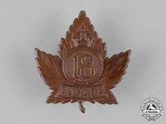 Canada, Cef. An 18Th Infantry Battalion "Western Ontario Regiment" Cap Badge