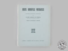 Portugal, Republic. Ordens Honoríficas Portuguesas, By A. Fonseca And J. Macedo, C. 1945