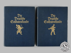 Germany, Third Reich. Die Deutsche Soldatenkunde, By B. Schwertfeger And E. O. Volkmann, Volume 1 & 2, C. 1937