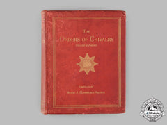United Kingdom. The Orders Of Chivalry, By J.h. Lawrence-Archer, C. 1887