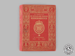 Denmark, Kingdom. De Kongelige Danske Ridderordener, By H.f. Grandjean, C. 1903