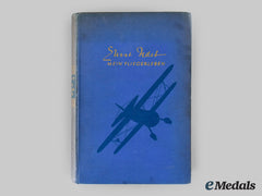 Germany, Third Reich. A 1935 Edition Of Ernst Udet’s “Mein Fliegerleben”, From The Library Of Ss-Obergruppenführer Arthur Seyss-Inquart