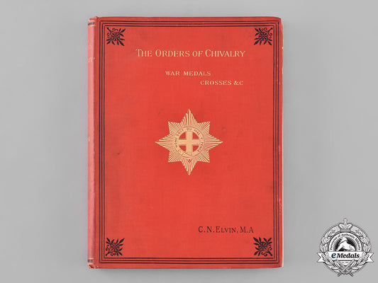united_kingdom._a_hand-_book_of_the_orders_of_chivalry,_war_medals&_crosses_with_their_clasps&_ribbons_and_other_decorations,_with_illustrations_by_charles_norton_elvin,_c.1892_m19_7352