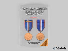 Canada. Canadian Orders, Decorations And Medals, Fifth Edition, By F.j. Blatherwick