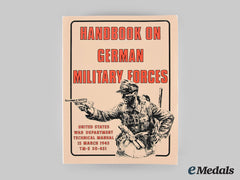 Germany, Wehrmacht. Handbook On German Military Forces, United States War Department Technical Manual