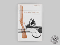 International. Blunderbusses, By D.r. Baxter