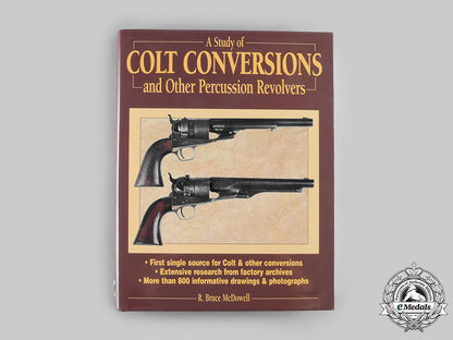 united_states._a_study_of_colt_conversions_and_other_percussion_revolvers,_by_r._bruce_mcdowell_m20_205cbb_0127