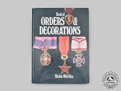 Czechoslovakia. The Book Of Orders & Decorations