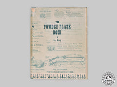 United States. The Powder Flask Book By Ray Riling
