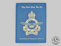 Canada, Commonwealth. They Shall Grow Not Old - A Book Of Remembrance