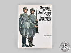 Germany, Heer. German Army Uniforms And Insignia: 1933-1945, By Brian L. Davis