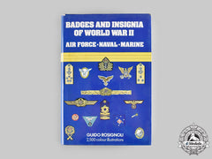 International. Badges And Insignia Of World War Ii: Air Force, Naval, And Marine, By Guido Rosignoli
