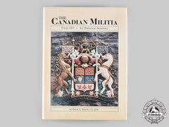 Canada. The Canadian Militia From 1855 An Historical Summary By David A. Morris